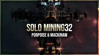Eve Online - Porpoise & Mackinaw - Solo Mining - Episode 32