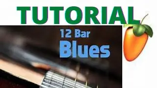FL STUDIO EASY QUICK 12 BAR BLUES CHORD PROGRESSION TUTORIAL