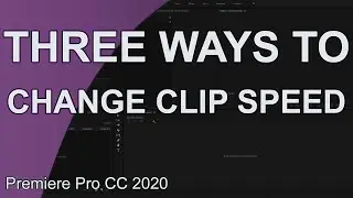 How To Change The Clip or Video Speed in Adobe Premiere Pro