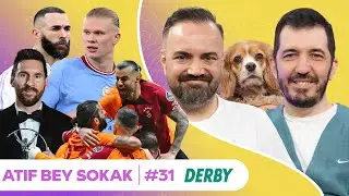 GS'nin Dev Adımı, Abdülkerim, 5 Şut 5 Gol, Real-City, Messi & Al-Hilal, Lakers | Atıf Bey Sokak #31