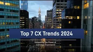 Top 7 CX Trends 2024 | SoftClouds