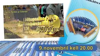 9.11.24.  Lõõtspealinn Põlva 9.sünnipäevasimman Moostes.4. lugu. ESMAESITUS.