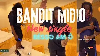 Bandit midio: New Single Bésso am ô
