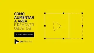 GUI FREITAS - Como aumentar a área e remover objetos no photoshop.