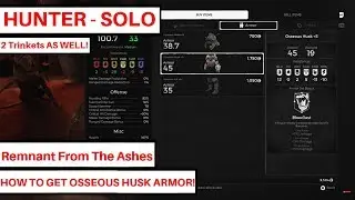 REMNANT: FROM THE ASHES - How To Get The Osseous Husk Armor Set + 2 Trinkets!