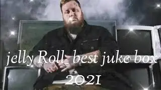 Jelly Roll Best Songs 2021 | Jelly Roll Jukebox  | Best Jukebox Jelly Roll | Rappers Vibe