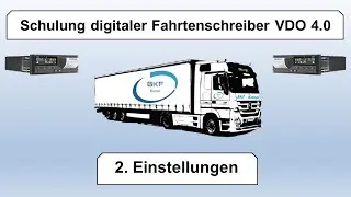 2.Schulung digitaler Fahrtenschreiber  VDO 4.0 / Einstellungen
