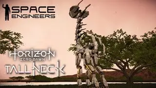 Space Engineers | Tallneck from Horizon Zero Dawn (Steam Workshop)