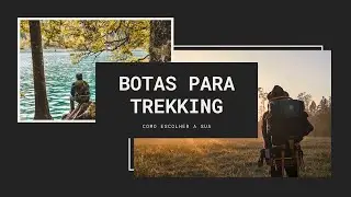 Como escolher uma bota de trekking