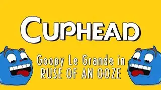 Cuphead - Ruse of an Ooze Walktrough / How to beat the blue ball