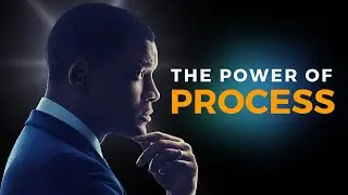 THE POWER OF PROCESS - Motivational Speech