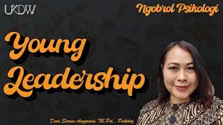 NGOBROL PSIKOLOGI - YOUNG LEADERSHIP