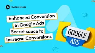Understanding Enhanced Conversions in Google Ads | Setup Google Enhanced Conversions with 1PD OPs