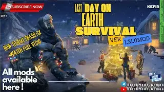 Last Day On Earth ver 1.31.0 BMT New Update-How to crash fix 