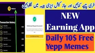 How To Earn Money From Yepp App | Real Earning App | Online Earning in Pakistan Withdraw Jazzcash