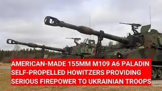 AMERICAN-MADE 155MM PALADIN SELF-PROPELLED HOWITZERS PROVIDING SERIOUS FIREPOWER TO UKRAINIAN TROOPS
