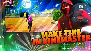 Advance level editing like Ruok ff in kinemaster 2021 | How to make a effect like Ruok ff 