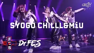 【Dr.FES】SYOGO CHILLL&MiU