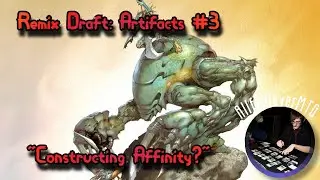 Remix Draft: Artifacts #3: Constructing Affinity