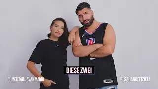 @SahanOffiziell feat. Mehtab Javanmardi - Diese Zwei (Official Video)