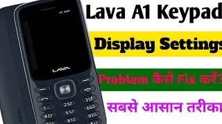 Lava A1 Display Settings | Lava Keypad mobile settings | Lava Display problem | Lava Mobile settings
