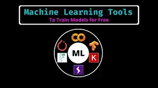 Machine Learning Tools to Train Models for Free