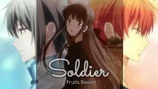 Fruits basket AMV - Soldier