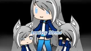🌹||Аnxiety Мeme||🌹 {Gacha Life}