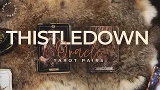 Thistledown Oracle + Tarot Pairings