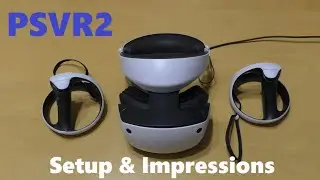 Setting Up The Sony PSVR2 & First Impressions - CFI-ZVR1