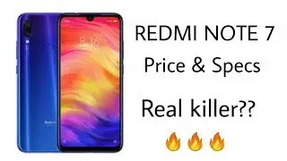 Redmi note 7 || Real Killer🔥🔥|| Price & Specifications