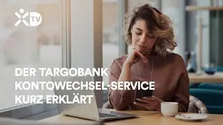 TARGOBANK #Einfaches Banking - Kontowechsel-Service