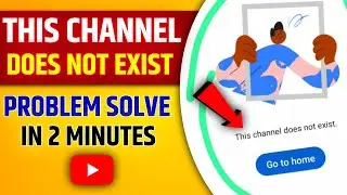 This Channel Does Not Exist Problem Solve | How To Fx This Channel Does Not Exist