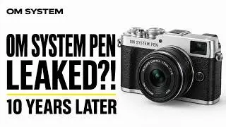 OM SYSTEM PEN LEAKED — The Camera Olympus Fans Have Waited 10 Years For