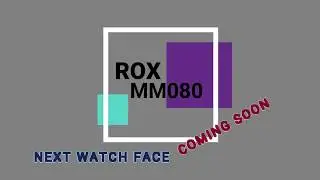 ROX MM080 Upcoming latest Samsung Gear Watch face | ROX Design