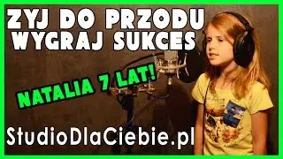 Żyj do przodu - Wygraj Sukces (cover by Natalia Przybyła - 7 lat)