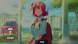 Nightcore - Ellie ♪♪♪
