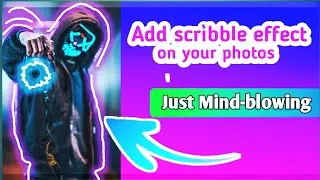 Add scrbbling effect on your photos | scribbl editing | only mb