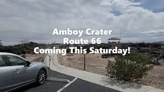 Amboy Crater! Route 66! Coming this Saturday.