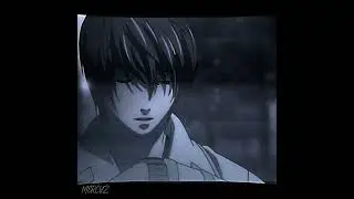 「 Acquainted 」Death Note  [ edit/AMV ]