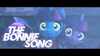 (ENG) The Bonnie Song - Five Nights at Pinky's  [SFM\PONY\FNAF]