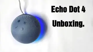 Echo Dot Gen 4 - Unboxing