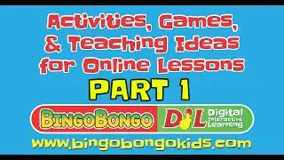 Activities, Games, & Teaching Ideas for Online Lessons (Part 1) - BINGOBONGO Learning