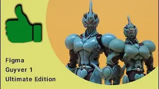 Figma Guyver 1 Ultimate Edition Figure Review
