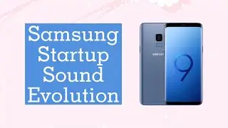 Samsung Startup Sound Evolution