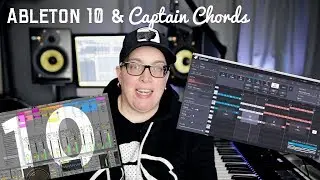 Ableton Live 10 and Captain Chords | Making Beats