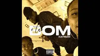 KAYMAN - É Tão Bom  (We On it, Right?)