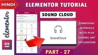 [ SoundCloud ] Elementor Tutorial in Hindi | Part -27 | 2020