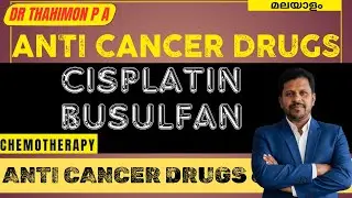Cisplatin Malayalam Anticancer drugs Malayalam Alkylating agents Busulfan Thiotepa Mechanism