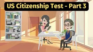 US Citizenship Test Part 3 - Practice English Conversation
